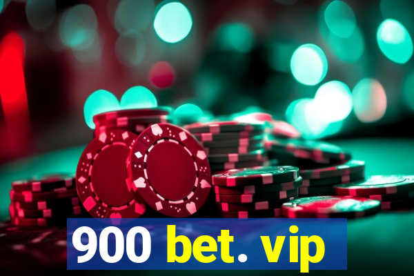 900 bet. vip